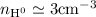 Mathematical equation: $n_{\rm H^0}\simeq3\rm{cm^{-3}}$
