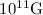 Mathematical equation: $10^{11}\rm{G}$