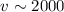 Mathematical equation: $v \sim2000$