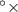 Mathematical equation: $^{\circ} \times$