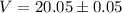 Mathematical equation: $V = 20.05 \pm 0.05$