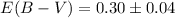 Mathematical equation: $E(B-V) = 0.30\pm0.04$