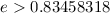 Mathematical equation: $e>0.83458318$