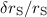 Mathematical equation: $\delta r_{\rm S}/r_{\rm S}$