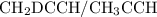 Mathematical equation: ${\rm CH_2DCCH}/{\rm CH_3CCH}$