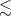Mathematical equation: $\lesssim $