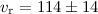 Mathematical equation: $v_{\rm r} = 114 \pm 14$
