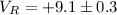 Mathematical equation: $V_R = +9.1\pm0.3$