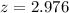 Mathematical equation: $z = 2.976$