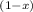 Mathematical equation: $_{(1-x)}$