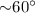 Mathematical equation: ${\sim}60^{\circ}$