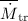 Mathematical equation: $\overline{\dot{M}}_{\mathrm{tr}}$