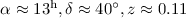 Mathematical equation: $\alpha \approx 13^{\rm h}, \delta \approx 40^\circ, z \approx 0.11$