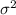 Mathematical equation: $\sigma^2$