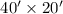 Mathematical equation: $40\arcmin \times 20\arcmin$