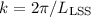 Mathematical equation: $k =2\pi/L_{{\rm LSS}}$