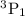 Mathematical equation: ${\rm ^{3}P_{1}}$