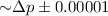 Mathematical equation: ${\sim}\Delta p\pm0.00001$