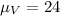 Mathematical equation: $\mu_V=24$
