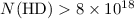 Mathematical equation: $N{\rm (HD)} > 8 \times 10^{18}$