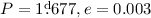 Mathematical equation: $P = 1\fd677, e = 0.003$