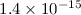 Mathematical equation: $1.4 \times 10^{-15}$