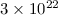 Mathematical equation: $3\times10^{22}$