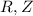 Mathematical equation: $R,Z$