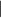 Mathematical equation: $|$
