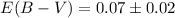 Mathematical equation: $E(B-V) = 0.07 \pm 0.02$
