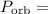 Mathematical equation: $P_{\rm orb} =$