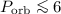Mathematical equation: $P_{\rm orb} \la 6$