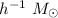 Mathematical equation: $h^{-1}~M_{\odot}$