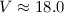 Mathematical equation: $V \approx 18.0$