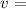 Mathematical equation: $v =$