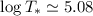 Mathematical equation: $\log T_*\simeq 5.08$