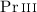Mathematical equation: $\ion{Pr}{iii}$