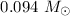 Mathematical equation: $0.094~{M}_\odot$