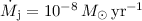 Mathematical equation: $\dot{M}_{\rm j} = 10^{-8}\,{M}_{\odot}\,{\rm yr}^{-1}$