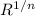 Mathematical equation: $R^{1/n}$