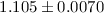 Mathematical equation: $1.105\pm0.0070$