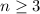 Mathematical equation: $n\ge 3$