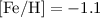 Mathematical equation: $\rm [Fe/H] = -1.1$