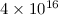 Mathematical equation: $4\times10^{16}$