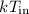 Mathematical equation: $k T_{\rm in}$