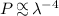Mathematical equation: $P\raisebox{-0.6ex}{$\,\stackrel {\raisebox{-.2ex}{$\propto$}}{\sim}\,$}\lambda^{-4}$