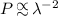 Mathematical equation: $P\raisebox{-0.6ex}{$\,\stackrel {\raisebox{-.2ex}{$\propto$}}{\sim}\,$}\lambda^{-2}$
