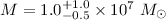 Mathematical equation: $M = 1.0^{+1.0}_{-0.5}\times 10^{7}~M_{\odot}$