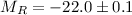 Mathematical equation: $M_R = -22.0\pm 0.1$