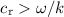 Mathematical equation: $c_{\rm r}>\omega/k$